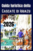 Guida Turistica Della Cascate Di Iguazu 2026: Consigli budget, idee itinerario, cosa vedere, natura, cibo, attività e molto altro by Andrew C. Edmund