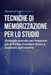 Tecniche Di Memorizzazione Per Lo Studio: Strategie Provate per Imparare Più In Fretta, Ricordare di Più e Superare Ogni Esame by Giovanni Cerri