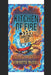 Kitchen of Fire Directors Cut: Frying Pan to The Fire by Kenyatta McCall