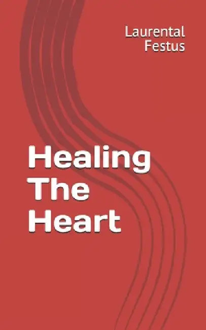 Healing The Heart by Moses Okumejie, Laurental Festus