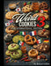 Weird Cookies 3: International Edition: 100 Strange, Delicious Cookies Inspired by Global Flavors by Robert Griffith