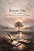 Know Me: A Collection of Songs and Poems by Gardner Barrier
