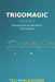 TrigoMagic Volume II: Introduction to Advanced Trignometry by Teli Publications