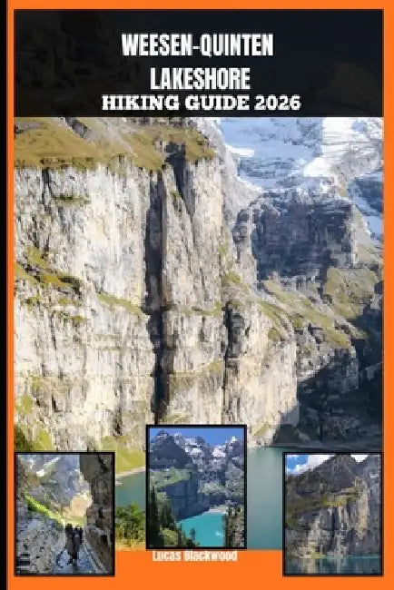 Weesen-Quinten Lakeshore Hiking Guide 2026 by Lucas Blackwood