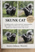 Manuale Per Principianti Di Skunk Cat: Una guida pratica al gatto puzzola: comportamento, dieta, habitat, identificazione, comunicazione, riproduzione by Enrico Salazar Moretti