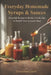 Everyday Homemade Syrups & Sauces: Essential Recipes to Bottle, Drizzle, Dip and Drench your favourite Meal by Pournima Gurav