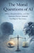 The Moral Questions of AI: Ethics, Responsibility, and the Human Choices Behind Intelligent Machines by Roy Hobbs