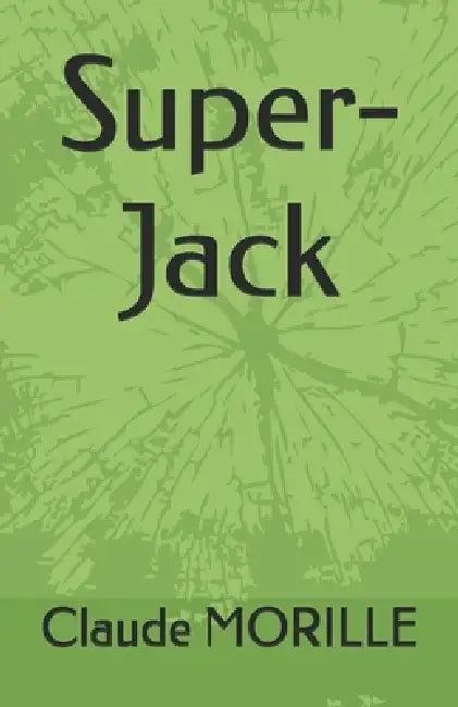 Super-Jack by Claude Morille