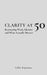 Clarity at 50: Reassessing Work, Identity and What Actually Matters by Tello Espinosa