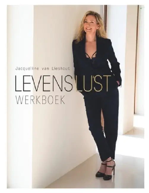 Levenslust: werkboek by Jacqueline Lieshout Van
