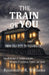 The Train of You: From Self-Pity to Possibility by Rosemarie R. Williams