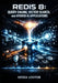 Redis 8: QUERY ENGINE, VECTOR SEARCH, AND HYBRID AI APPLICATIONS: Build Caching, Session Management, and GenAI with JSON, Time Series, and Multi-Threa by Hosea Leviton
