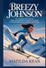 Breezy Johnson: The Fearless Snow Queen From Little Dreams to Snowy Victories A Young Champion's Inspiring Adventure by Matilda Kean