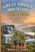 Great Smoky Mountain Hiking Guide: Easy Trails, Waterfalls, Scenic Drives, and Simple Itineraries in the Smoky Mountains by Ronald J. Copes