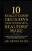 10 Really Good Decisions That Successful REALTORS(R) Make: How People-Centered REALTORS Win In Business And Life by Denny Bates