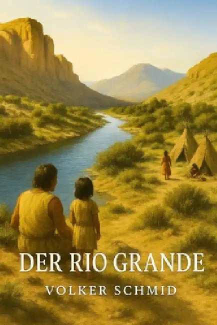 Der Rio Grande by Volker Rudolf Schmid