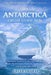 A Complete Antarctica Cruise Guide 2026: A Complete Handbook for Planning, Costs, Routes, Wildlife, Real Itineraries, Packing Secrets, and Insider Tip by Caleb Orarae