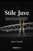 Stile Juve: The History of Juventus, the Agnelli Family, and the Philosophy of Winning at All Costs: The History of Juventus, the Agnelli Family, and by Marco Vianello