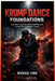 Krump Dance Foundations: Learn Power, Expression, and Controlled Movement Through Structured Beginner Training by Michael Fink