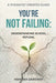 You're Not Failing: Understanding School Refusal by Hannah Gardner