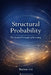 Structural Probability: The Second Principle of Investing by Ruixue Lei