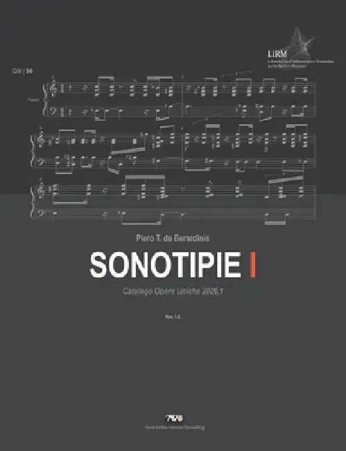 Sonotipie: Catalogo Opere Uniche 2026.1 - Vol. I by Piero T. De Berardinis