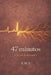 47 Minutos: Quod Destinatio by E. M. a.