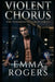 Violent Chorus: A Dark Mafia Captive Romance by Emma Rogers