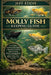 Molly Fish Keeping Guide: A Complete Professional Guide to Breeding, Feeding, Aquascaping, Health Management, and Long-Term Molly Aquarium Success by Jeff Eddie