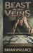Beast In My Veins: The Iron Sequence Book One by Brian Wallace