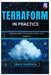 Terraform in Practice: Reproducible Cloud with Policy and Pipelines by Amara Hawthorn