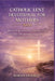 Catholic Lent Devotional for Mothers 2026: 40 Days of Grace-Filled Reflections to Renew Your Faith While Nurturing Your Family Through the Sacred Seas by Marian Crossley