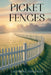 Picket Fences by Catherine Gonzalez