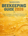 The Modern Beekeeping Guide 2026: Smart technique's, Sustainable Practices and Hive management for Today's Beekeper by Michael Thornton