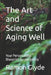 The Art and Science of Aging Well: Your Personalized Blueprint for Longevity by Ramon Glyde