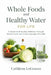 Whole Foods and Water for Life: A Guide to Everyday Wellness Through Whole Foods and Ionized Hydrogen-Rich Water by Cathleen Lograsso