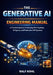 The Generative AI Engineering Manual: A Practical Guide to Architecting RAG Pipelines, AI Agents, and Production LLM Systems by Ralf Kohl