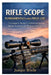 Rifle Scope Fundamentals and Field Use: A Complete Shooter's Reference for Setup, Accuracy, and Responsible Use by Juniper Brielle
