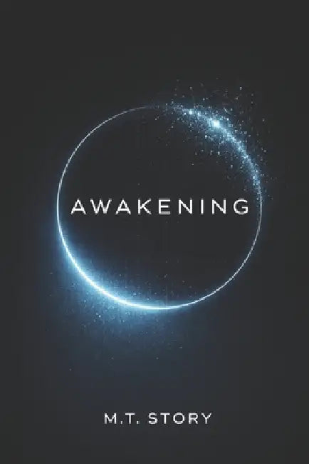 Ghost in the Machine: Awakening (Volume 1): The Ghost in the Machine (Book 1 of 3) by Moulim T, M. T. Story