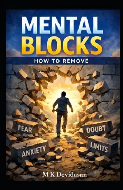 Mental Blocks: How to Remove by M. K. Devidasan