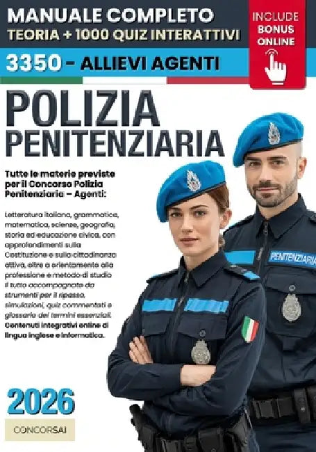 Concorso Polizia Penitenziaria: Manuale Completo per Superare Selezione: Cultura Generale, Educazione Civica, Preparazione alla Selezione e Metodo di by Accademia Concorsi Pubblici, Concor Sai