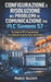 Configurazione e risoluzione dei problemi di comunicazione tra PLC Siemens S7: Strategie avanzate di diagnostica, networking industriale e ottimizzazi by Marco Valenti