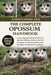 The Complete Opossum Handbook: A Deep, Responsible Exploration of Opossum Biology, Behavior, Survival Strategies, Human Interaction, and the Ethics of by Christopher Lisa