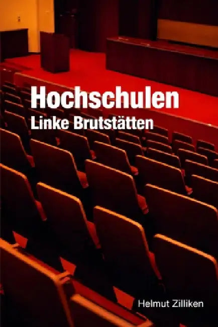 Hochschulen: Linke Brutstätten by Helmut Zilliken