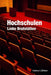 Hochschulen: Linke Brutstätten by Helmut Zilliken
