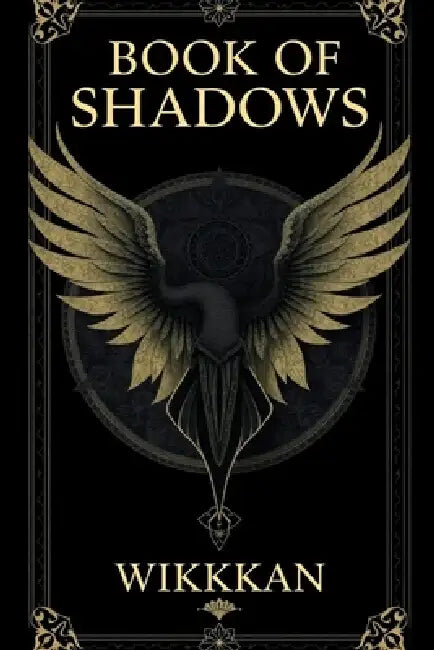 Book of Shadows: Wikkkan by Wendell Charles Nesmith