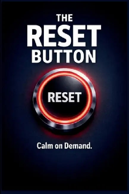 The Reset Button - Calm On Demand: Small Daily Rituals to Calm Anxiety, Clear Your Mind, and Regain Control by Valerio Di Rosa