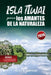 ISLA TIWAI para los AMANTES DE LA NATURALEZA: Aventura sin estrés de 5 días con ecoturismo y encuentros con la fauna by Peter K. Puryear