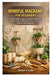 Mindful Macramé for Beginners: 25 Modern Plant Hangers and Wall Art Patterns to Relax, Create, and Decorate Your Home with Step-by-Step Guidance by Bowen Eulalia