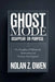 Ghost Mode: Disappear on Purpose: The Discipline of Withdrawal, Reinvention, and Freedom from Approval by Nolan Z. Owen